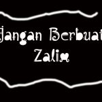 Jangan Berbuat Zalim