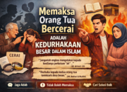 Anak Durhaka, Memaksa Orang Tua Bercerai